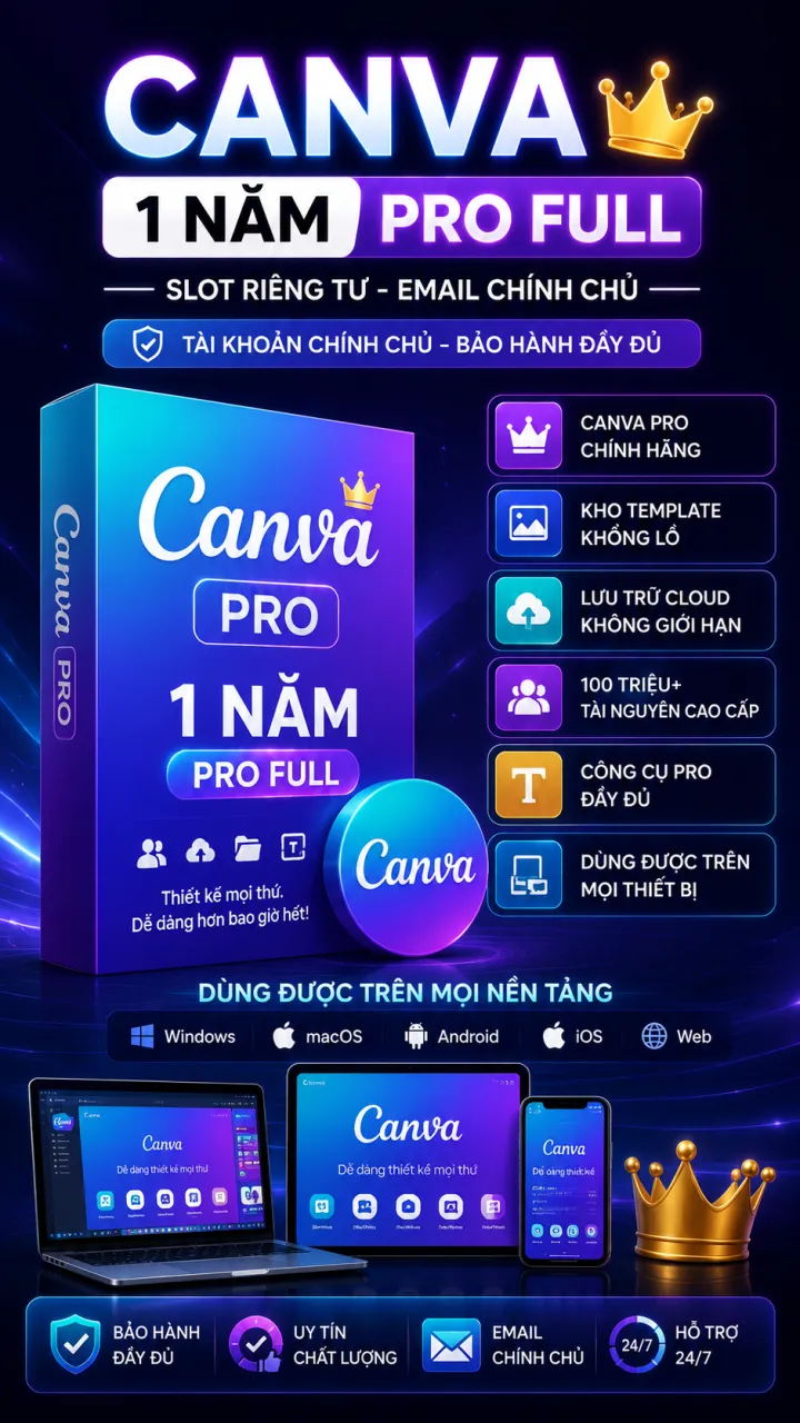 - CANVA 1 NĂM PRO FULL Slot riêng tư email chính chủ